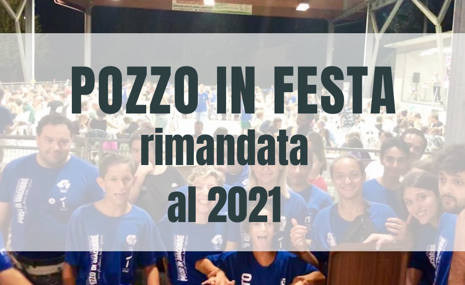 pozzo in festa rimandata al 2021